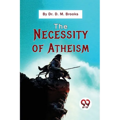 The Necessity Of Atheism