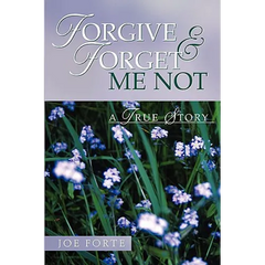 Forgive & Forget Me Not