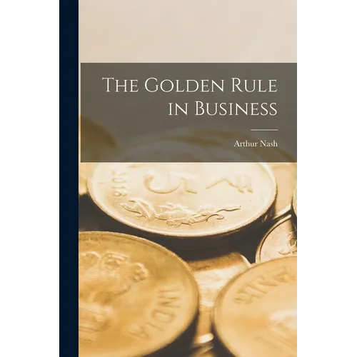 The Golden Rule in Business