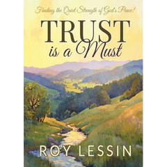 Trust is a Must: Finding the Quiet Strength of God's Peace