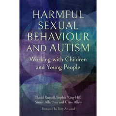 Harmful Sexual Behaviour and Autism: Working with Children and Young People