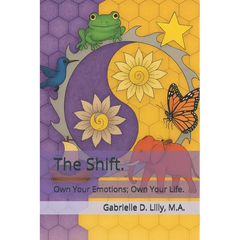 The Shift: Own Your Emotions, Own Your Life