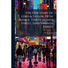 The New Store Of Lord & Taylor, Fifth Avenue, Thirty-eighth Street, Thirty-ninth Street