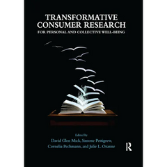 Transformative Consumer Research for Personal and Collective Well-Being