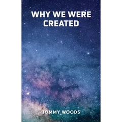 Why Were We Created