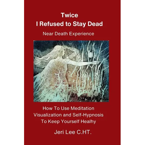 Twice I Refused to Stay Dead