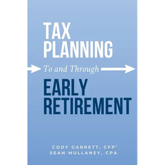 Tax Planning To and Through Early Retirement
