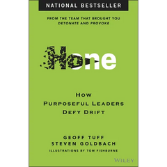 Hone: How Purposeful Leaders Defy Drift