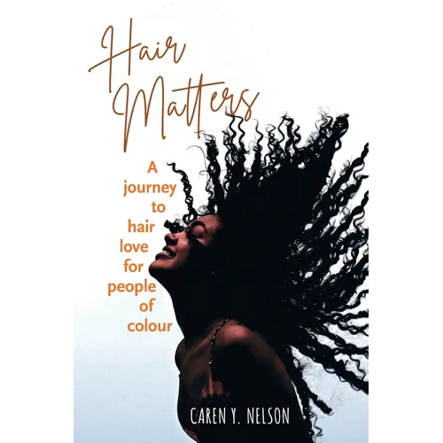 Hair Matters: A journey to hair love for people of colour