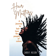 Hair Matters: A journey to hair love for people of colour