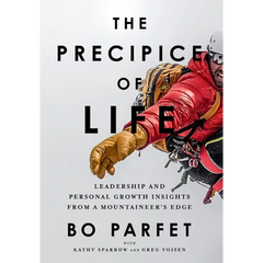 The Precipice of Life: Leadership and Personal Growth Insights from a Mountaineer's Edge