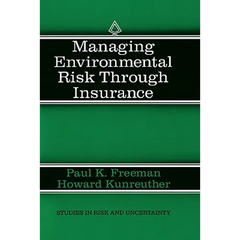 Managing Environmental Risk Through Insurance