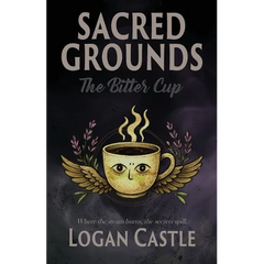 Sacred Grounds: The Bitter Cup