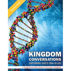 Kigdom Conversations Exploring God's DNA in Us!: A Family Devotional for Rainbow Conversations Storybooks