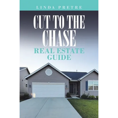Cut to the Chase Real Estate Guide