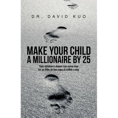 Make Your Child A Millionaire By 25: Your children's dream can come true for as little as two cups of coffee a day