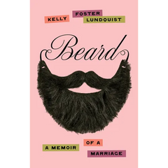 Beard: A Memoir of a Marriage