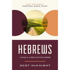 Hebrews: Living a Long Faithfulness