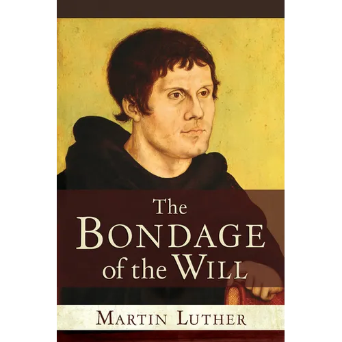 The Bondage of the Will