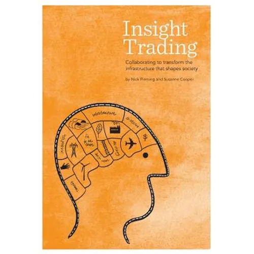 Insight Trading: Collaborating to transform the infrastructure that shapes society