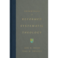Essentials of Reformed Systematic Theology