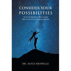 Consider Your Possibilities: Only you can limit what you do and the journeys that you take