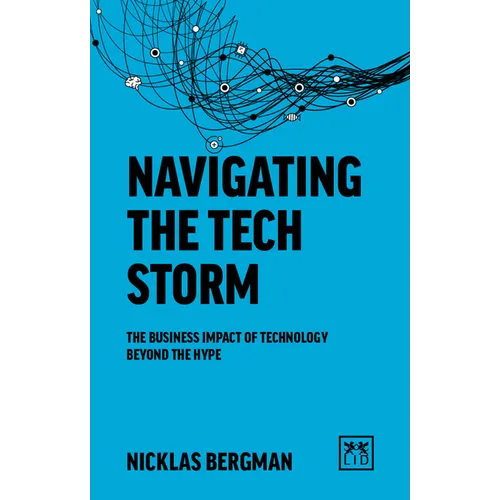 Navigating the Tech Storm: The Business Impact of Technology Beyond the Hype