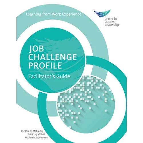 Job Challenge Profile: Facilitator's Guide