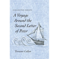 A Voyage Around the Second Letter of Peter: Collected Essays