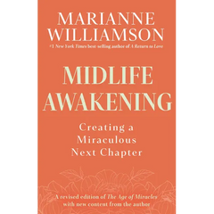 Midlife Awakening: Creating a Miraculous Next Chapter