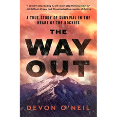 The Way Out: A True Story of Survival in the Heart of the Rockies