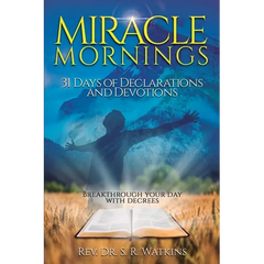 Miracle Mornings Volume 1: 31 Days of Declarations and Devotions