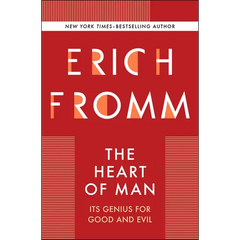 The Heart of Man: Its Genius for Good and Evil