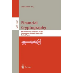 Financial Cryptography: 6th International Conference, FC 2002, Southampton, Bermuda, March 11-14, 2002, Revised Papers