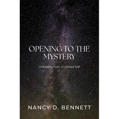 Opening to the Mystery: Unfolding from a Limited Self