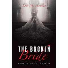 The Broken Bride: Redefining the Church
