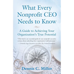 What Every Nonprofit CEO Needs to Know: A Guide to Achieving Your Organization's True Potential