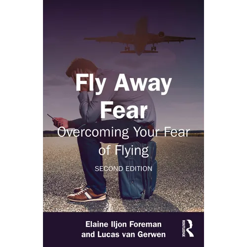 Fly Away Fear: Overcoming Your Fear of Flying