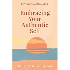 Embracing Your Authentic Self: The Journey to True Freedom-Silence Your Inner Critic, Love Your Flaws, Live Boldly
