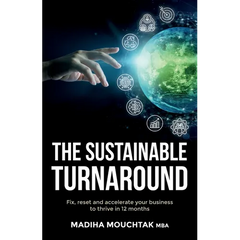 The Sustainable Turnaround: Fix, Reset and Accelerate Your Business to Thrive in 12 Months