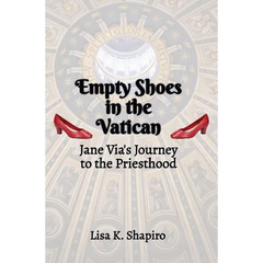 Empty Shoes In The Vatican: Jane Via's Journey to the Priesthood
