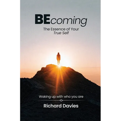Becoming The Essence of your True Self: Waking Up with Who You Are