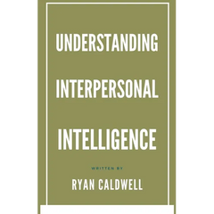 Understanding Interpersonal Intelligence