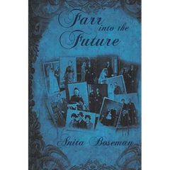 Farr into the Future: The Third Book in the Farr Family Saga