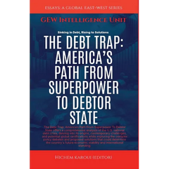 The Debt Trap: America's Path From Superpower To Debtor State