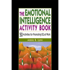 The Emotional Intelligence Activity Book: 50 Activities for Promoting Eq at Work