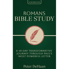 Romans Bible Study: A 40-Day Transformative Journey Through Paul's Most Powerful Letter