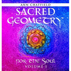 Sacred Geometry for the Soul: Volume I