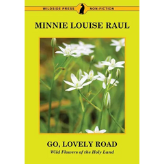 Go, Lovely Road: Wild Flowers of the Holy Land