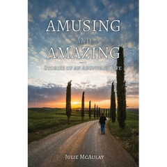 Amusing and Amazing: Stories of an Abundant Life